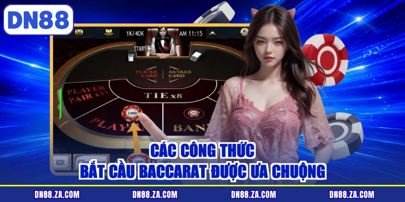 Các công thức bắt cầu baccarat được ưa chuộng