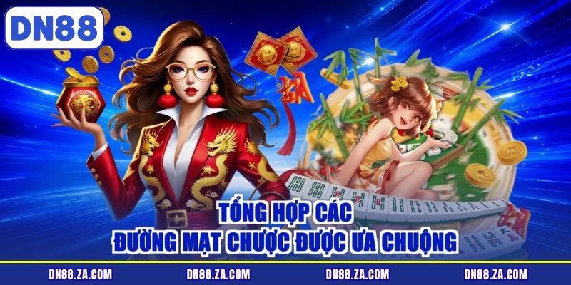 Tổng hợp các đường mạt chược được ưa chuộng