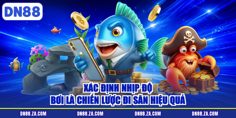Xác định nhịp độ bơi là chiến lược đi săn hiệu quả